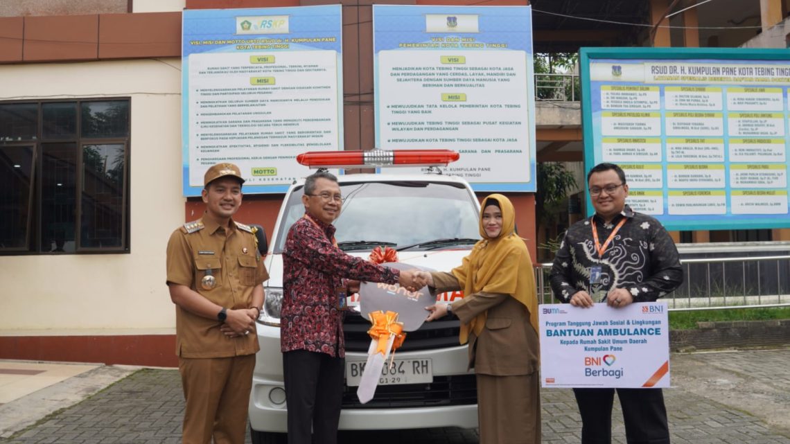 Serah Terima Ambulans Dari CSR BNI, Wali Kota Tebing Tinggi Harap Pelayanan RSUD Kumpulan Pane Semakin Baik