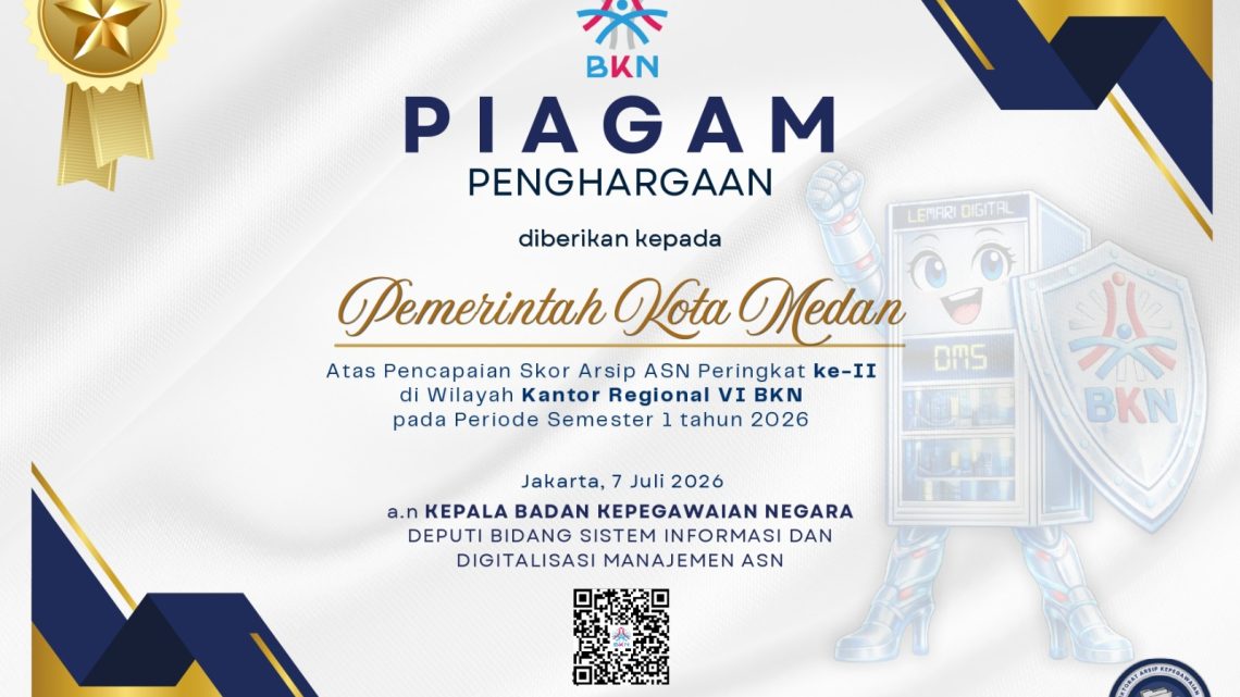 Pemko Medan Raih Peringkat II Skor Arsip ASN Wilayah Kanreg VI BKN Semester I 2026